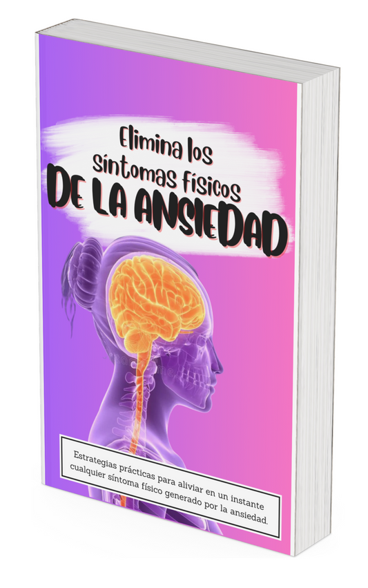 Elimina los Síntomas Físicos de la Ansiedad – Ebook Guía Rápida